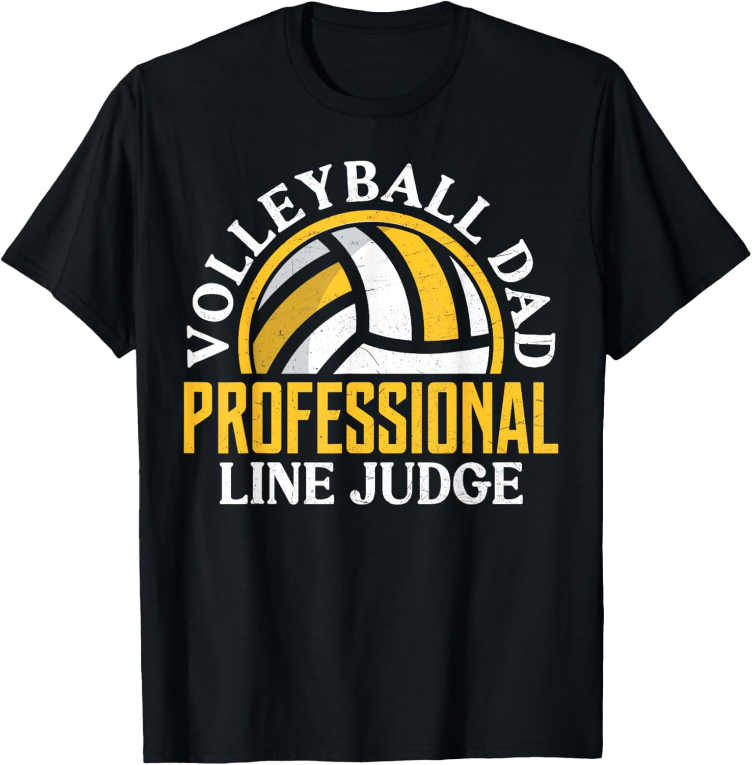 Volleyball Dad Professional Line Judge Funny Volleyball Dad T-Shirt
